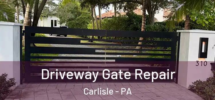 Driveway Gate Repair Carlisle - PA